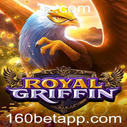 RoyalGriffin: Descubra o Mundo de Estratégia e Aventura com 160bet